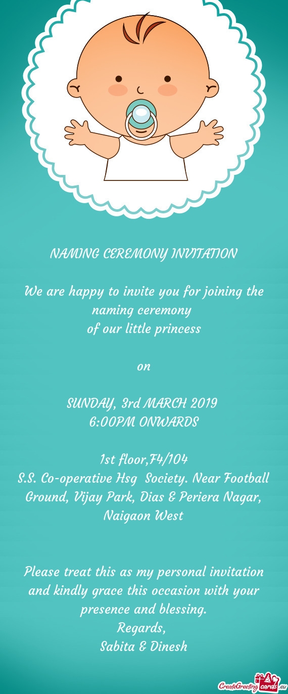 We are happy to invite you for joining the naming ceremony