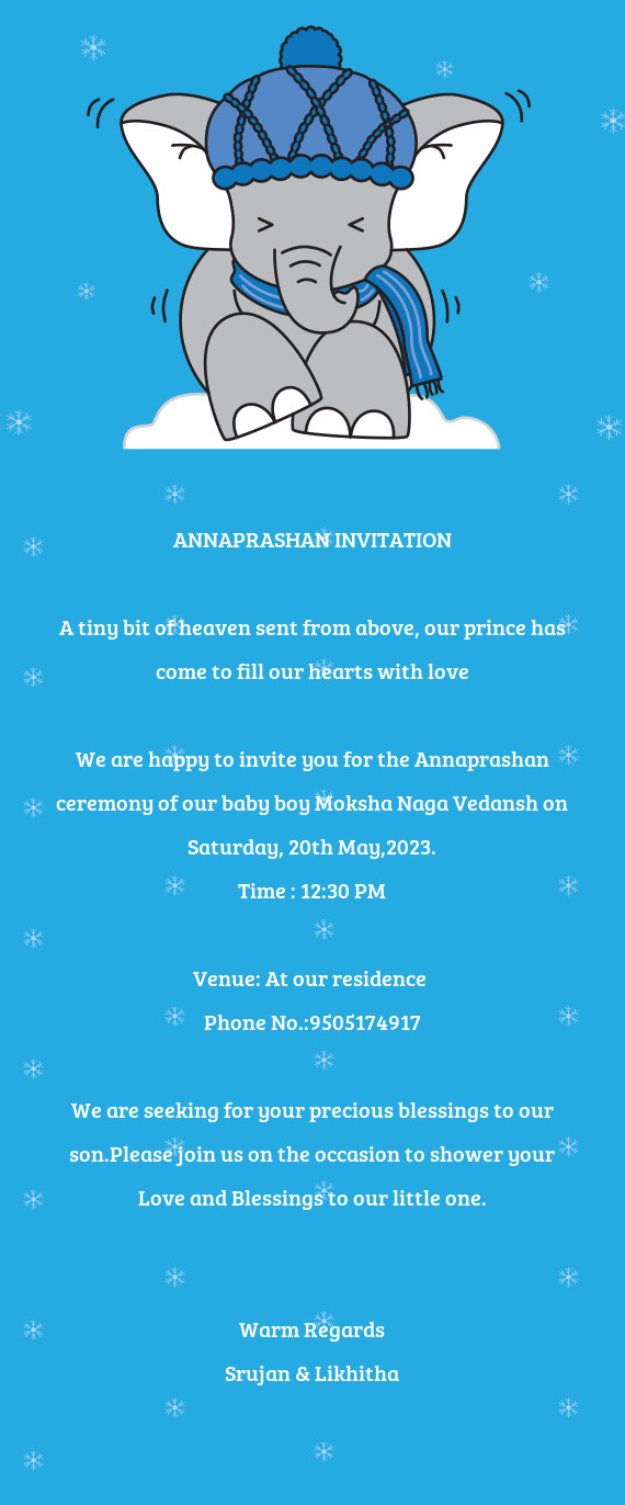 We are happy to invite you for the Annaprashan ceremony of our baby boy Moksha Naga Vedansh on