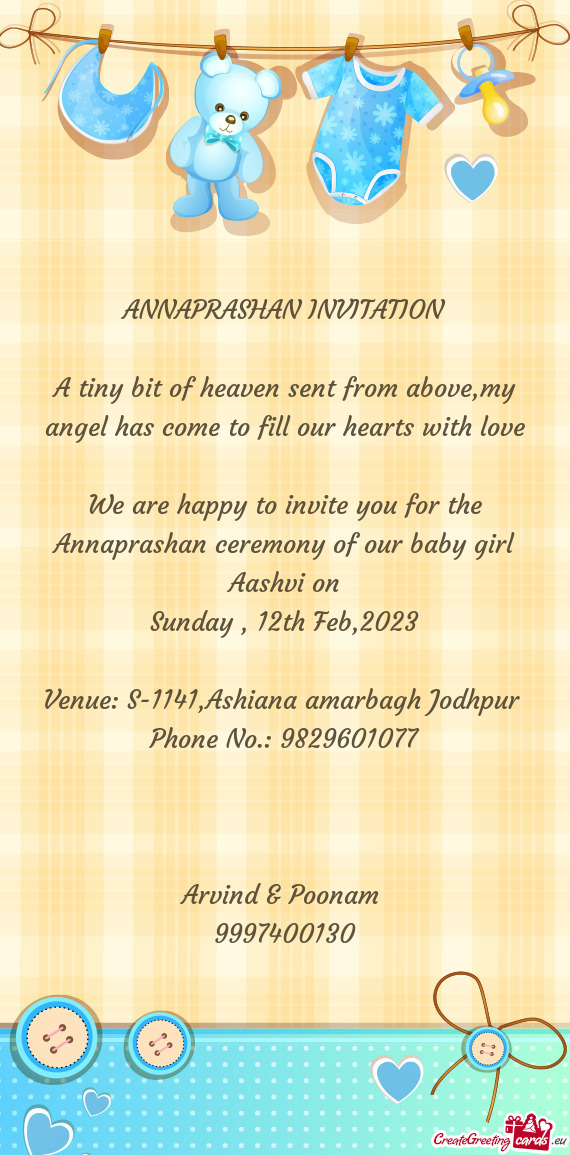 We are happy to invite you for the Annaprashan ceremony of our baby girl Aashvi on