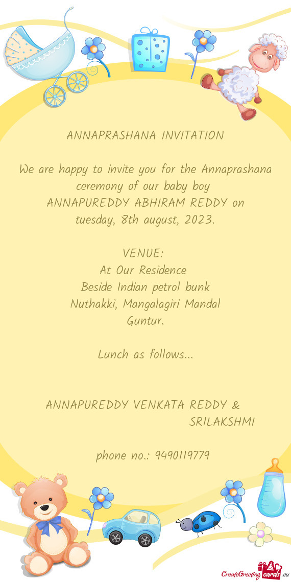 We are happy to invite you for the Annaprashana ceremony of our baby boy