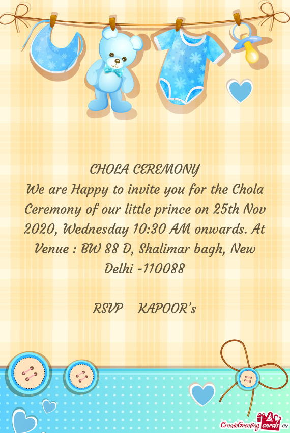 We are Happy to invite you for the Chola Ceremony of our little prince on 25th Nov 2020, Wednesday 1