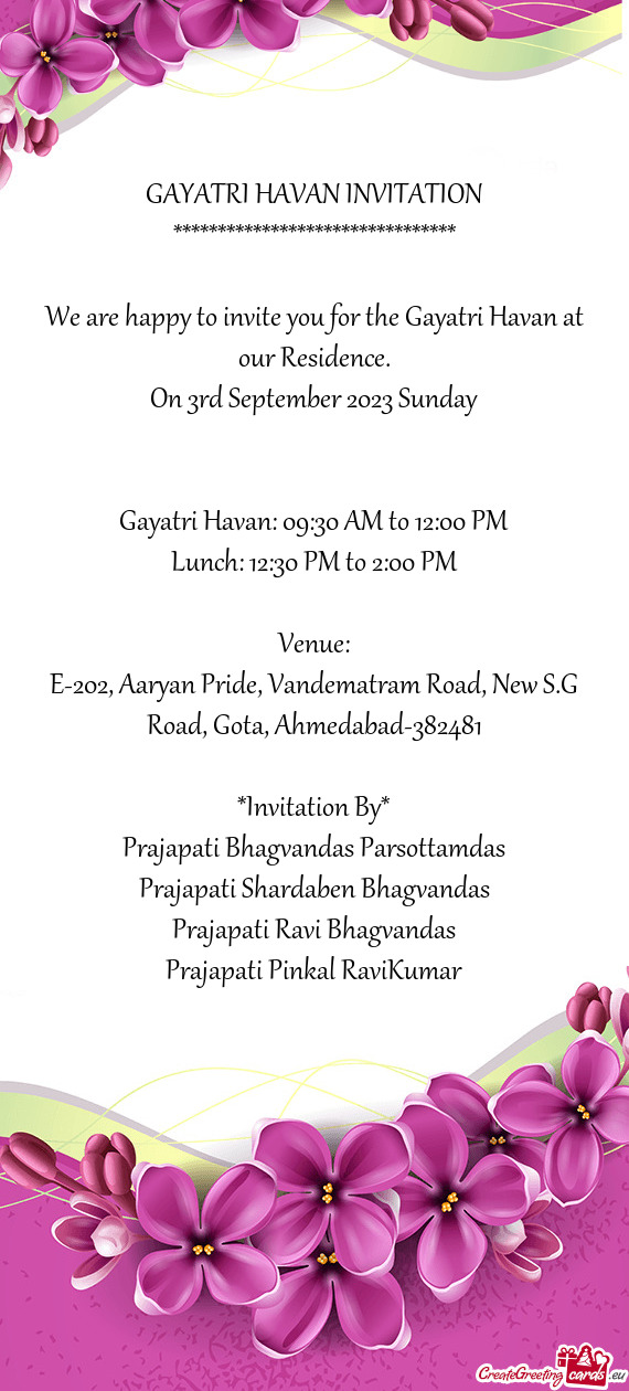 We are happy to invite you for the Gayatri Havan at our Residence