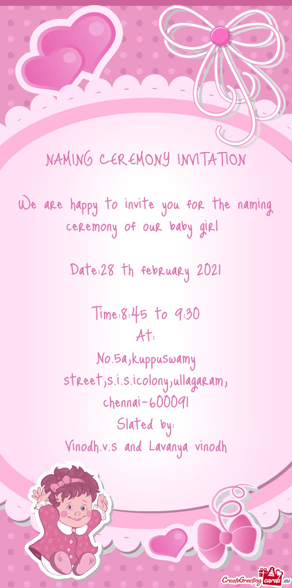 We are happy to invite you for the naming ceremony of our baby girl