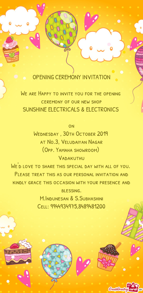 We are Happy to invite you for the opening