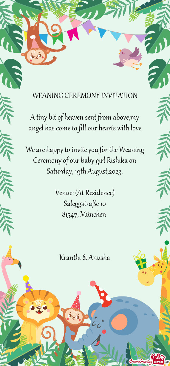 We are happy to invite you for the Weaning Ceremony of our baby girl Rishika on