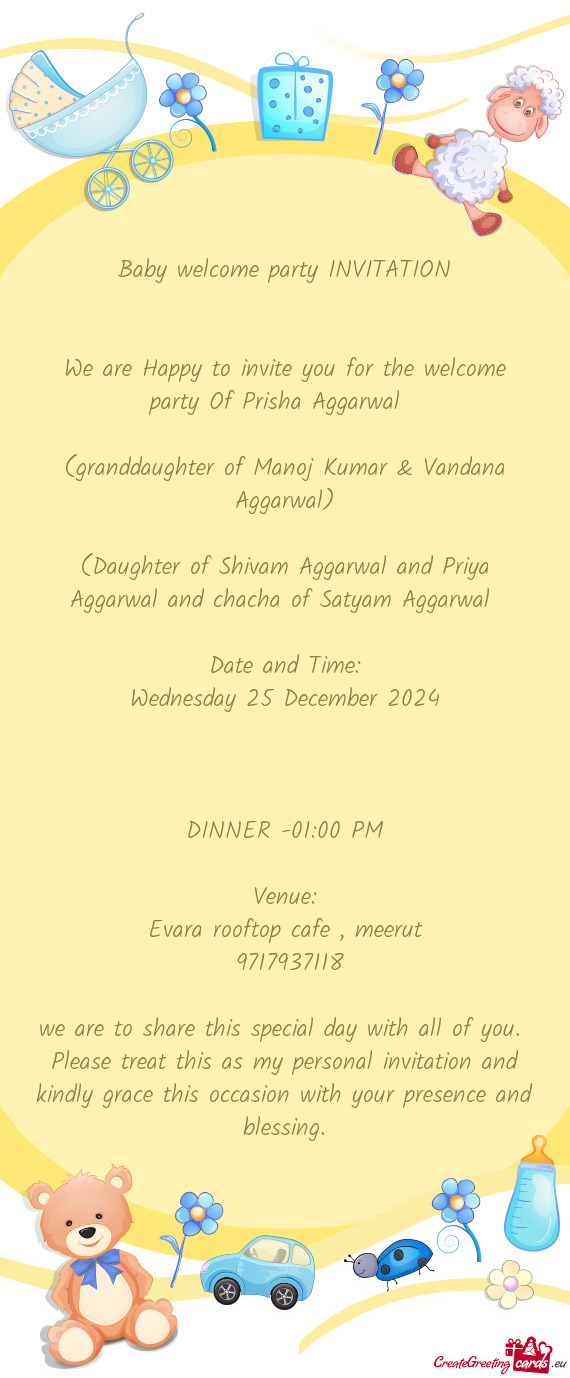 We are Happy to invite you for the welcome party Of Prisha Aggarwal