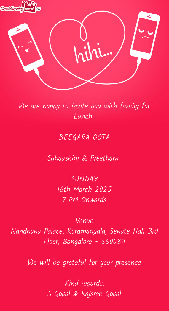 We are happy to invite you with family for Lunch