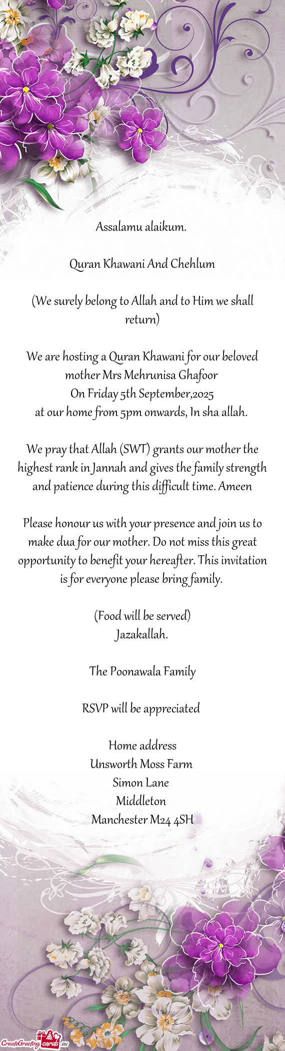 We are hosting a Quran Khawani for our beloved mother Mrs Mehrunisa Ghafoor