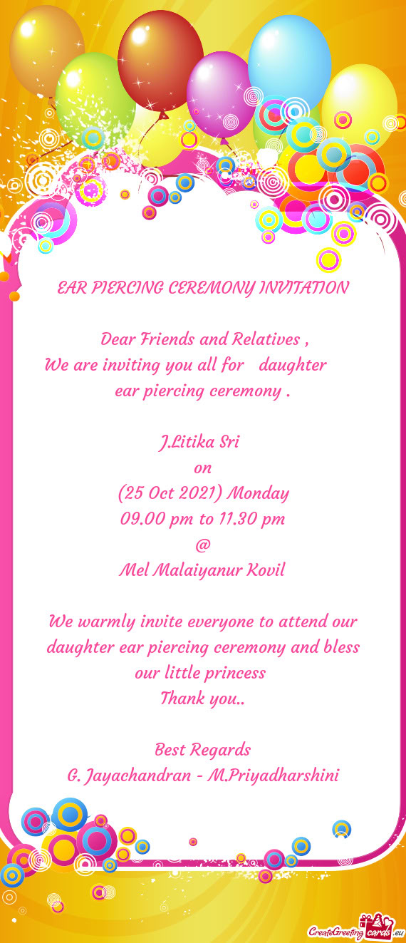 We are inviting you all for daughter  ear piercing ceremony
