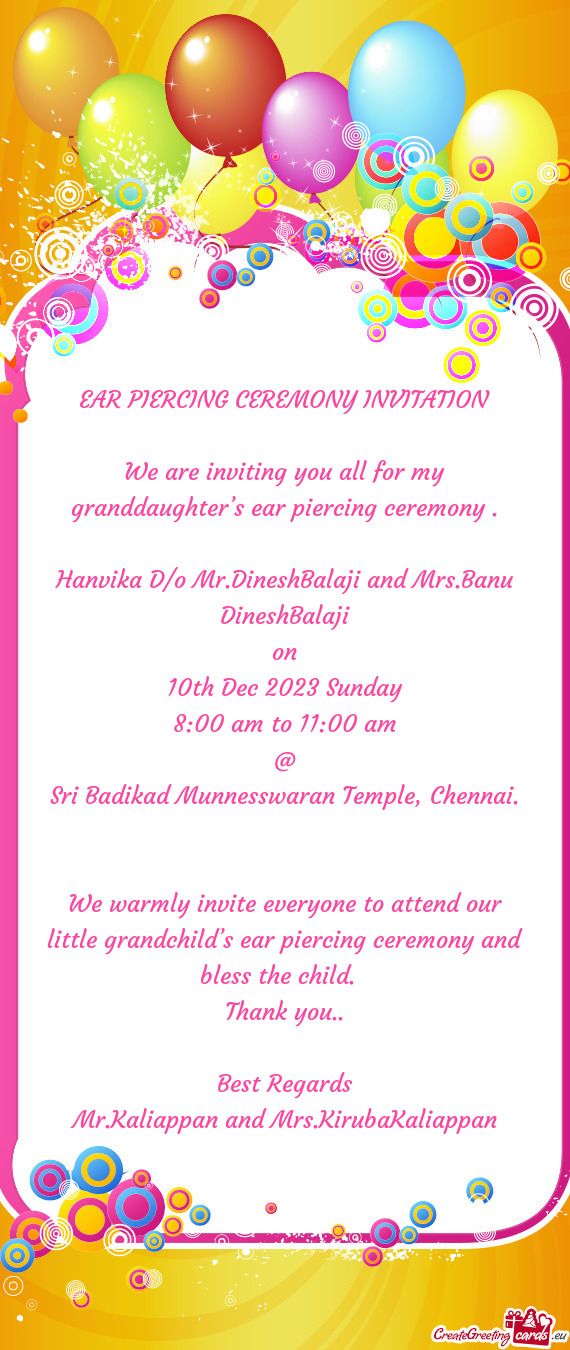 We are inviting you all for my granddaughter’s ear piercing ceremony