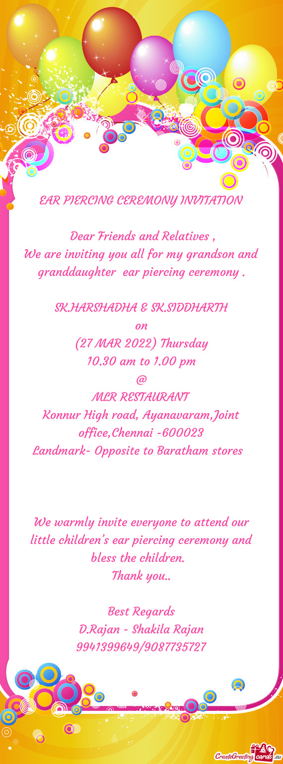 We are inviting you all for my grandson and granddaughter ear piercing ceremony