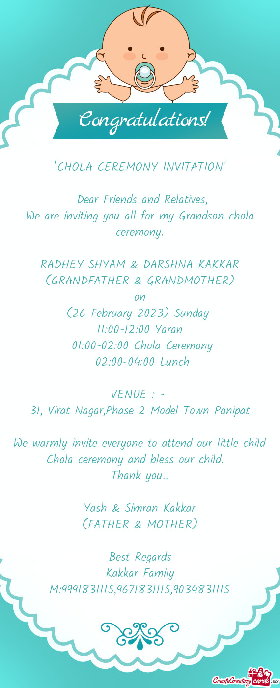 We are inviting you all for my Grandson chola ceremony