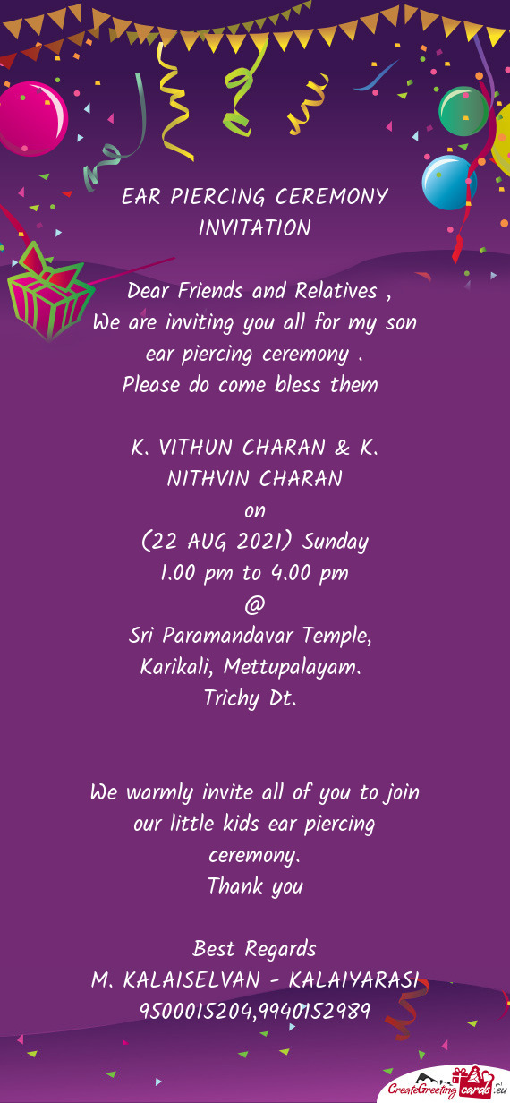 We are inviting you all for my son ear piercing ceremony