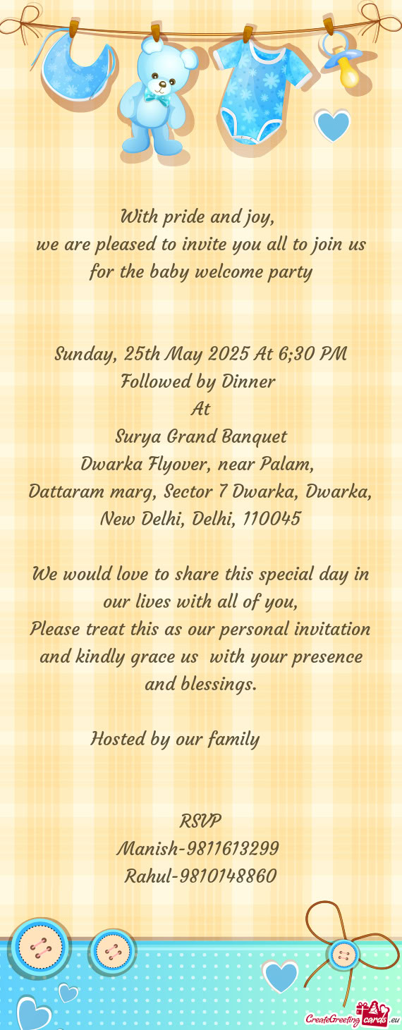 We are pleased to invite you all to join us for the baby welcome party