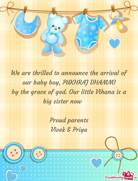 We are thrilled to announce the arrival of our baby boy, PUKHRAJ DHAMMI