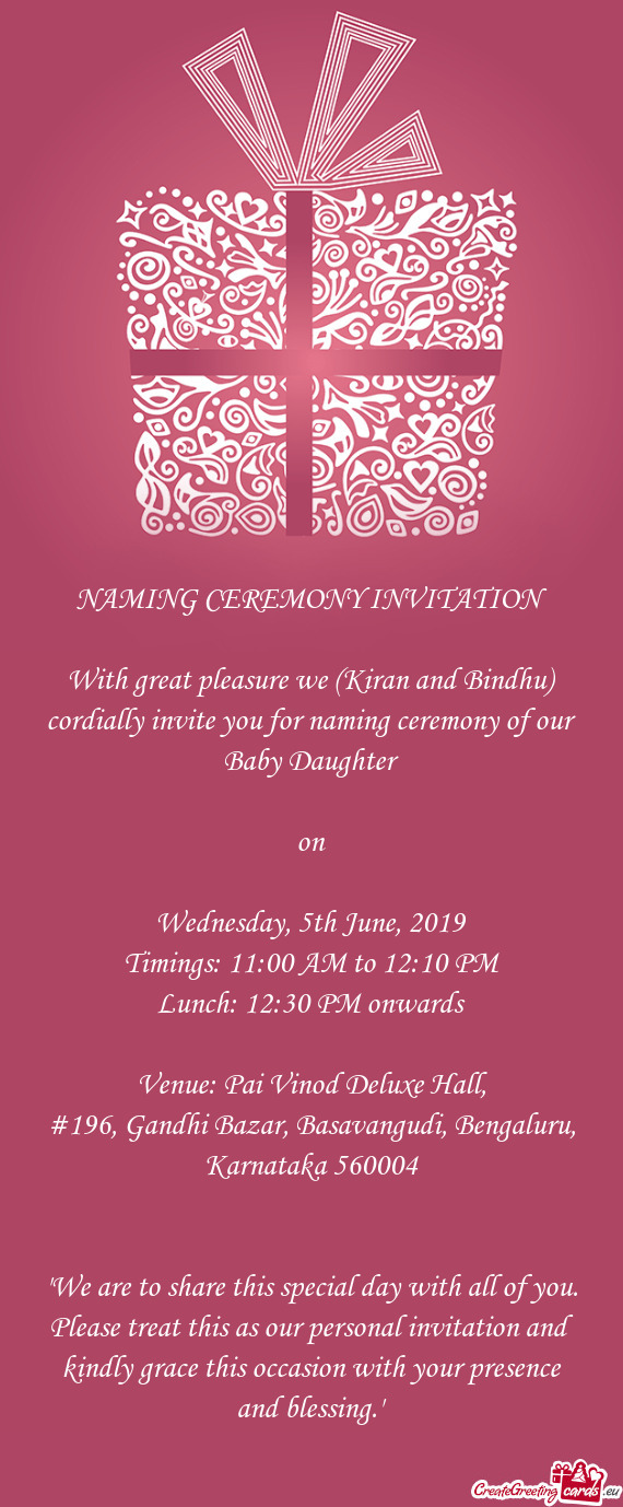 "We are to share this special day with all of you. Please treat this as our personal invitation and