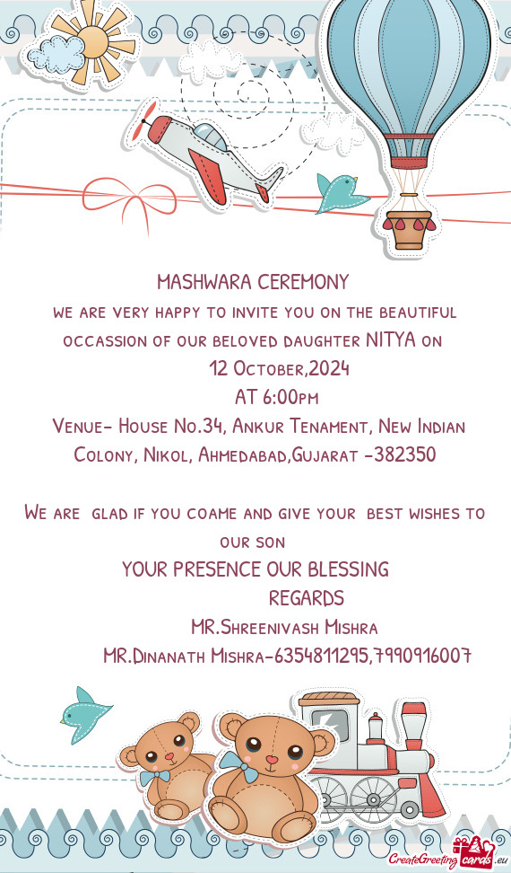 We are very happy to invite you on the beautiful occassion of our beloved daughter NITYA on