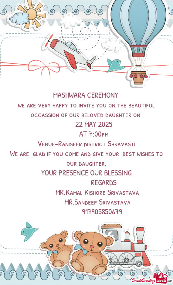 We are very happy to invite you on the beautiful occassion of our beloved daughter on
