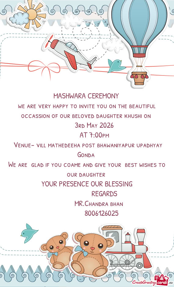 We are very happy to invite you on the beautiful occassion of our beloved daughter khushi on