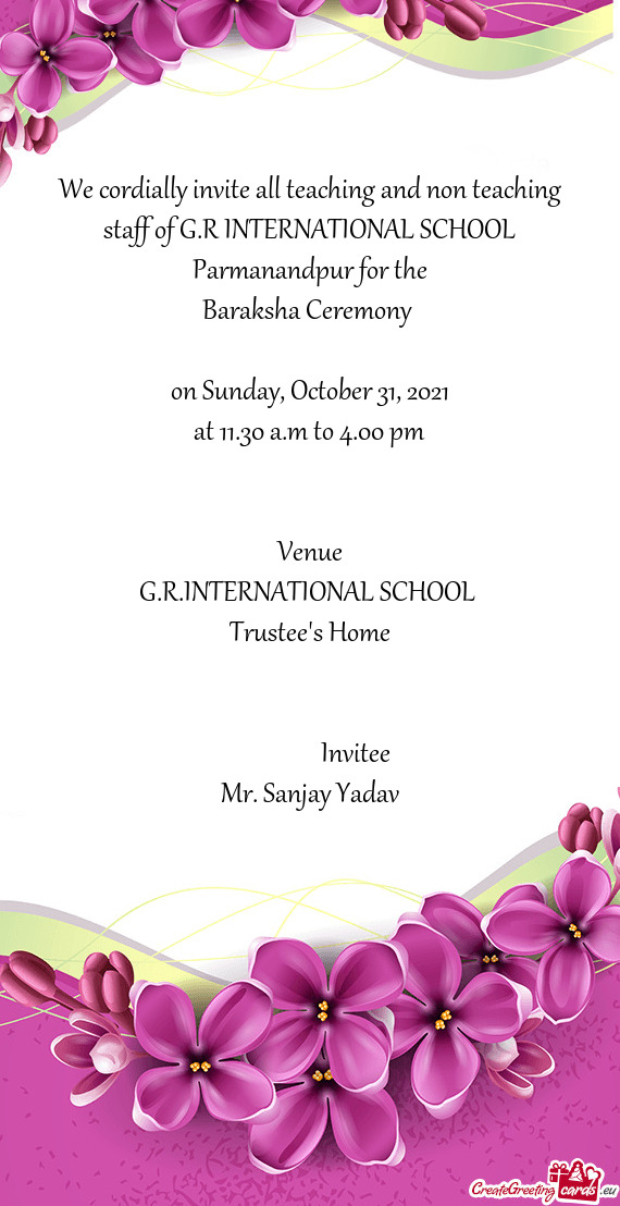 We cordially invite all teaching and non teaching staff of G.R INTERNATIONAL SCHOOL Parmanandpur for