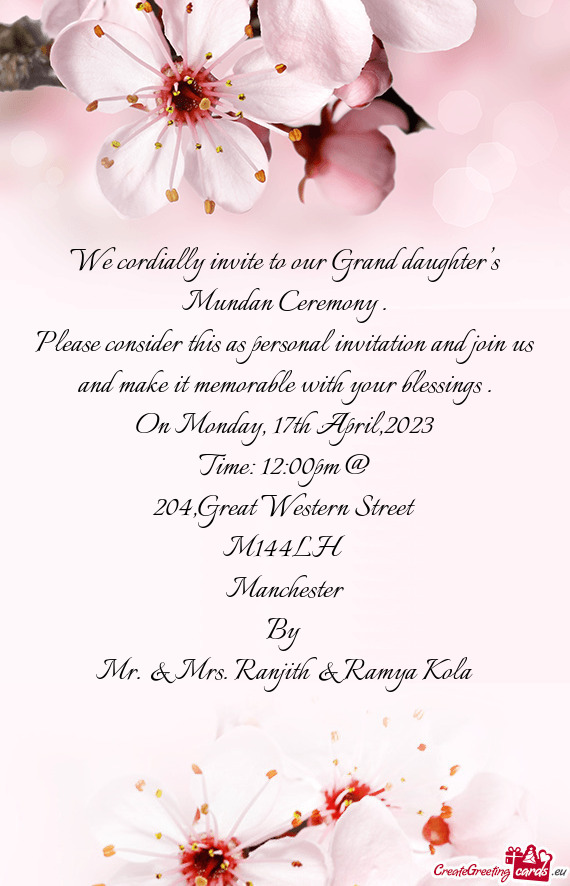 We cordially invite to our Grand daughter’s Mundan Ceremony