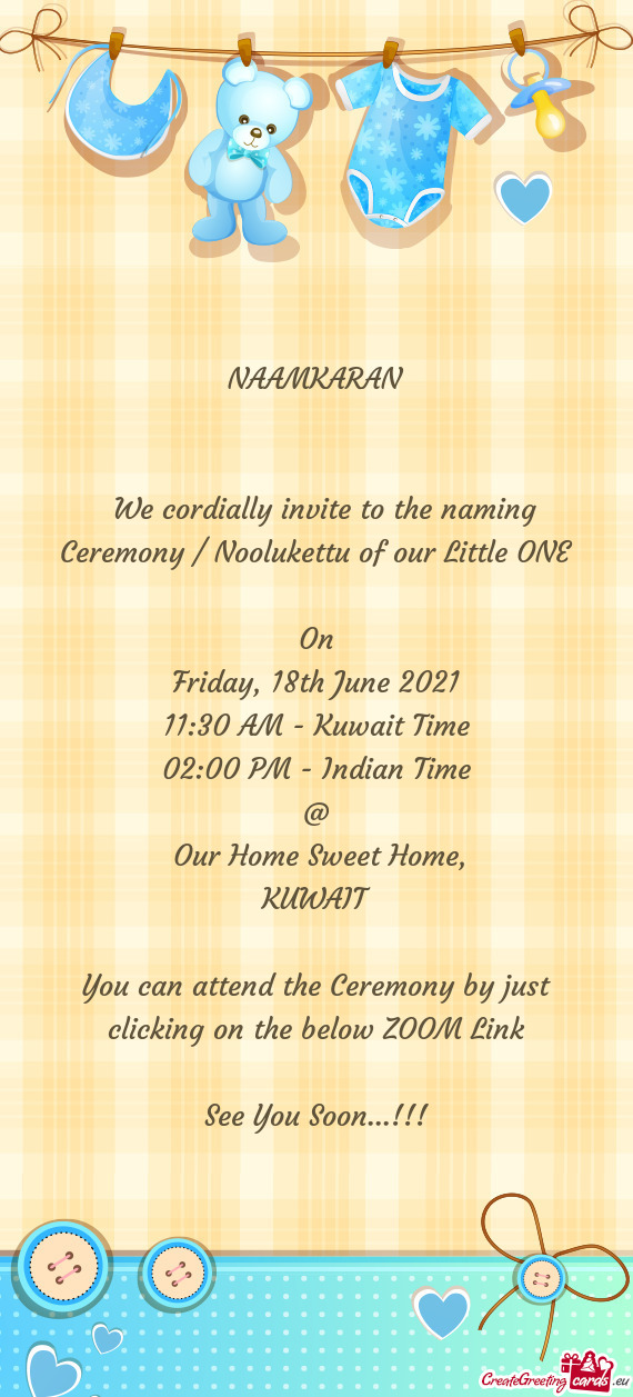 We cordially invite to the naming Ceremony / Noolukettu of our Little ONE