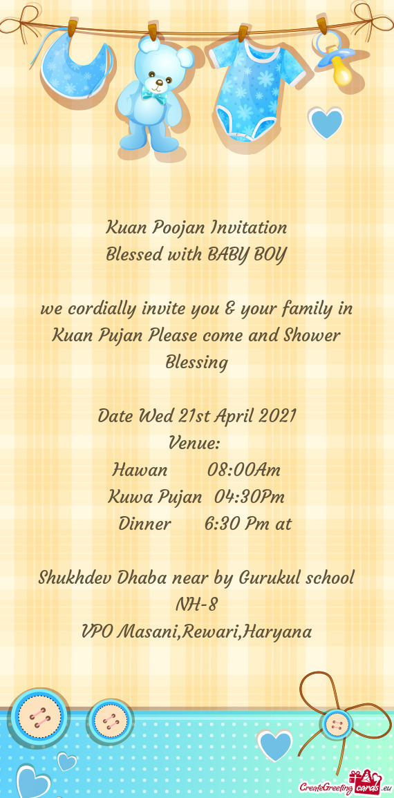 We cordially invite you & your family in Kuan Pujan Please come and Shower Blessing