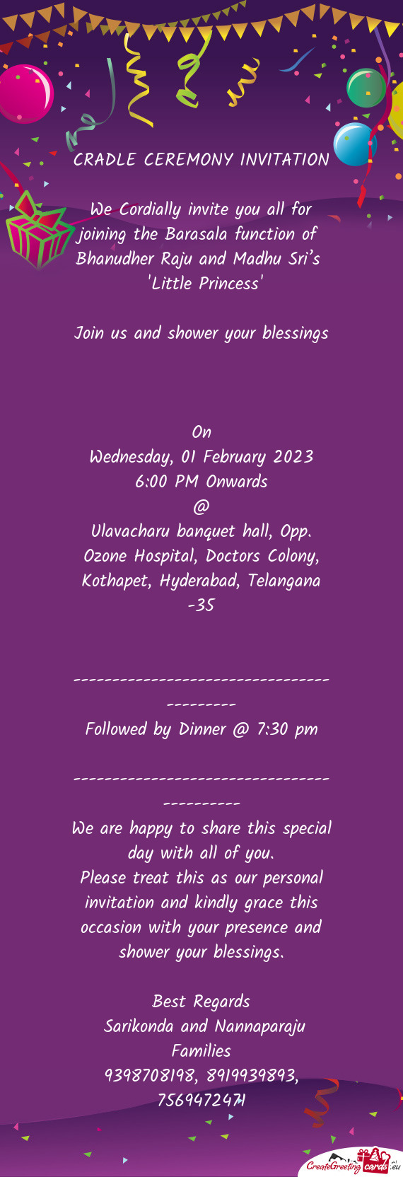 We Cordially invite you all for joining the Barasala function of