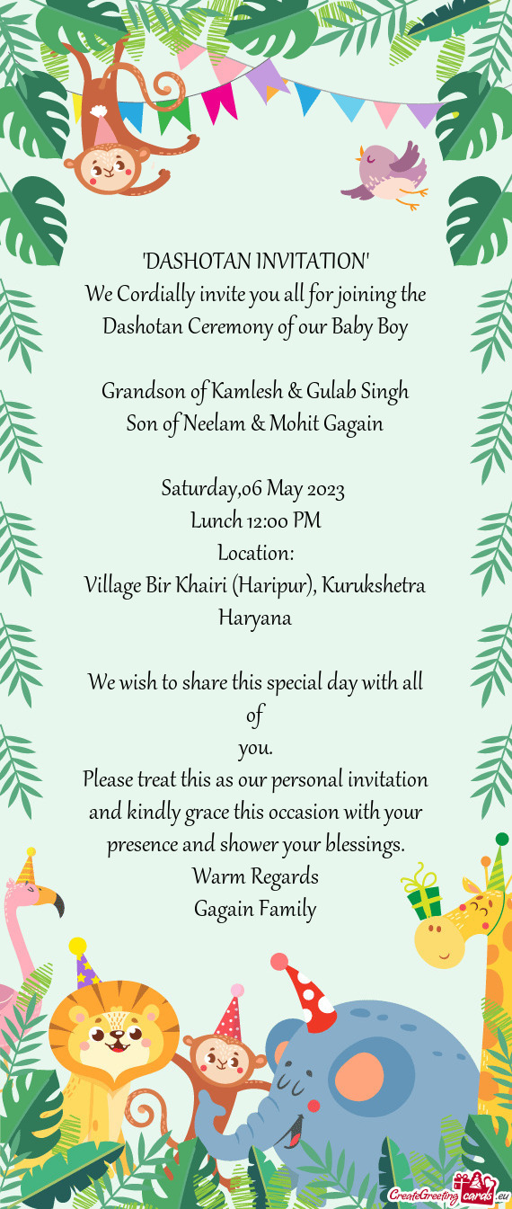 We Cordially invite you all for joining the Dashotan Ceremony of our Baby Boy