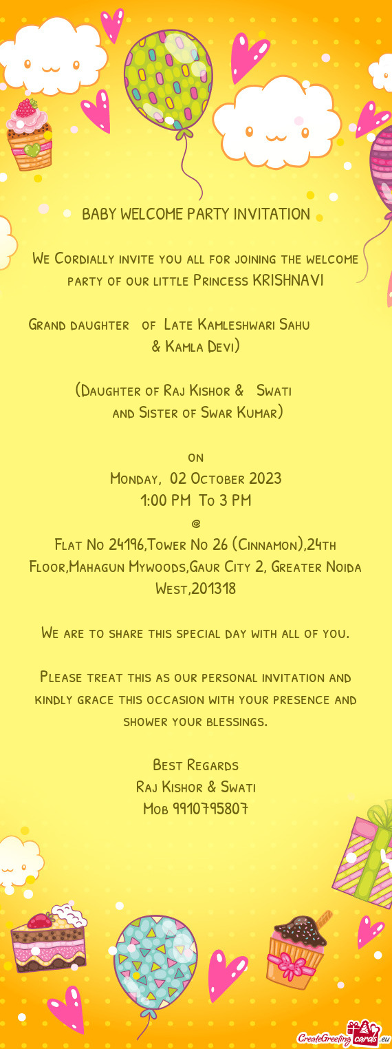 We Cordially invite you all for joining the welcome party of our little Princess KRISHNAVI