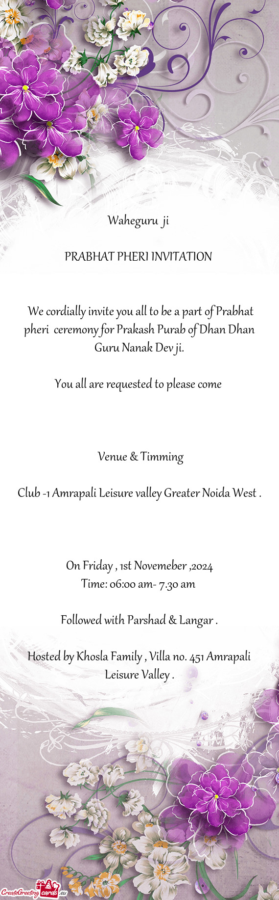 We cordially invite you all to be a part of Prabhat pheri ceremony for Prakash Purab of Dhan Dhan