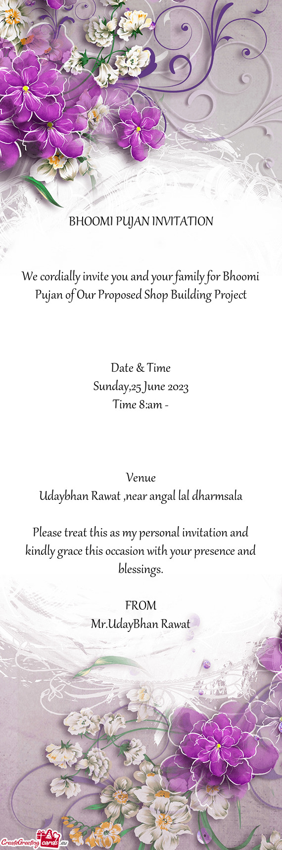 We cordially invite you and your family for Bhoomi Pujan of Our Proposed Shop Building Project