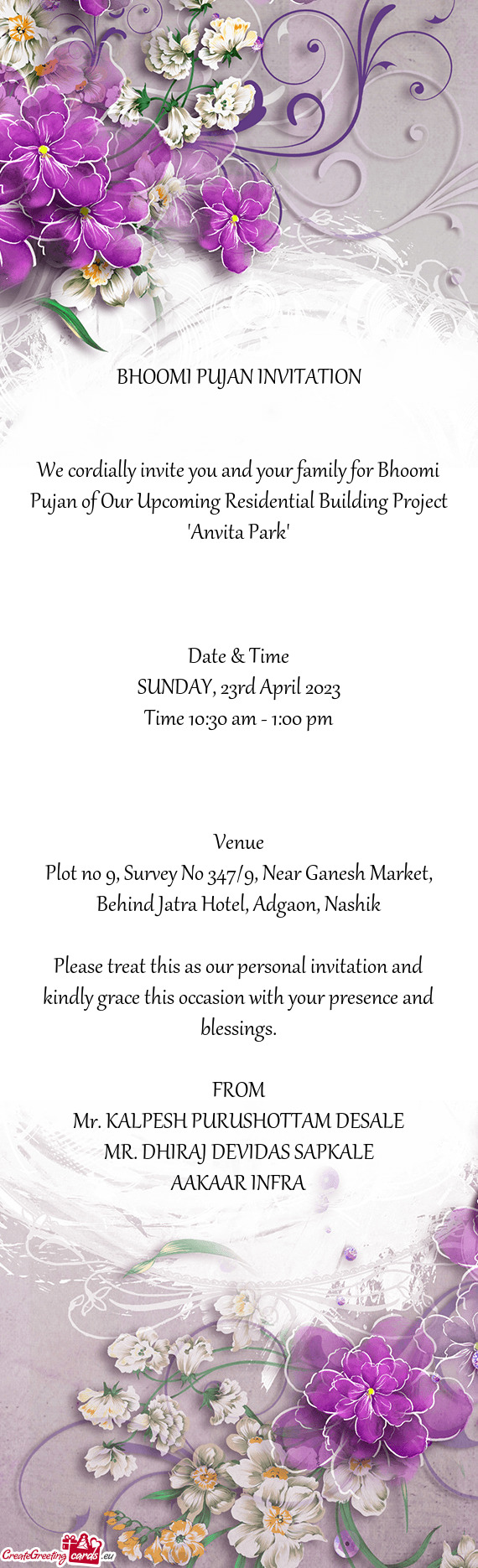 We cordially invite you and your family for Bhoomi Pujan of Our Upcoming Residential Building Projec