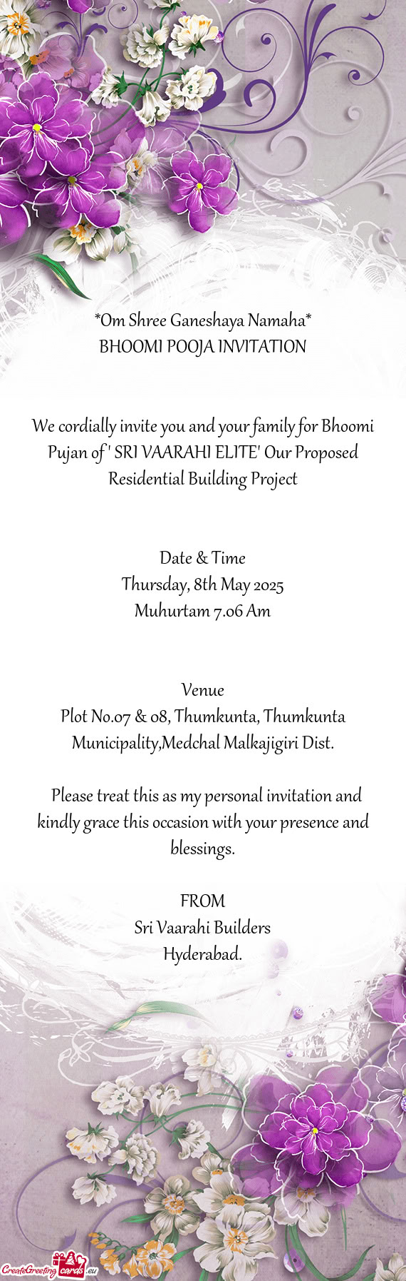 We cordially invite you and your family for Bhoomi Pujan of 