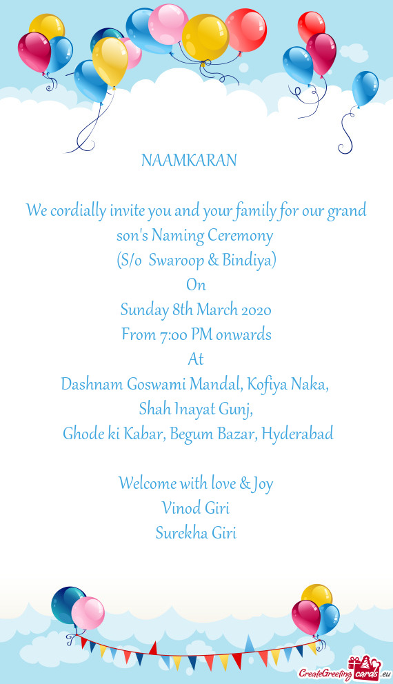 We cordially invite you and your family for our grand son