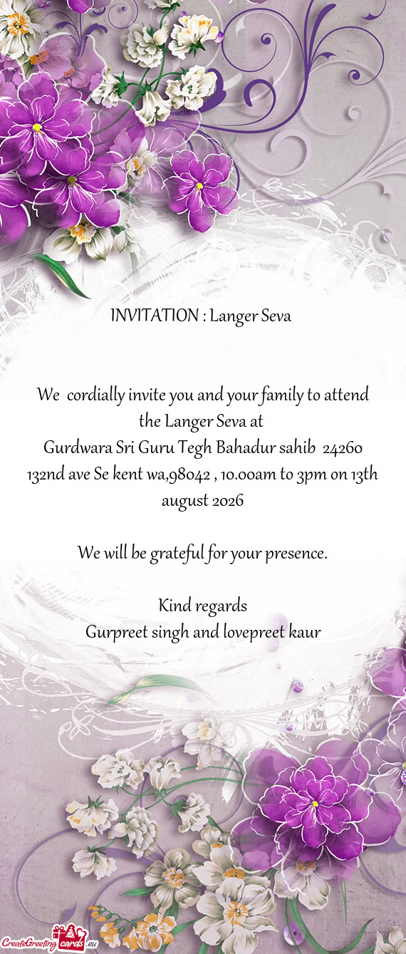 We cordially invite you and your family to attend the Langer Seva at