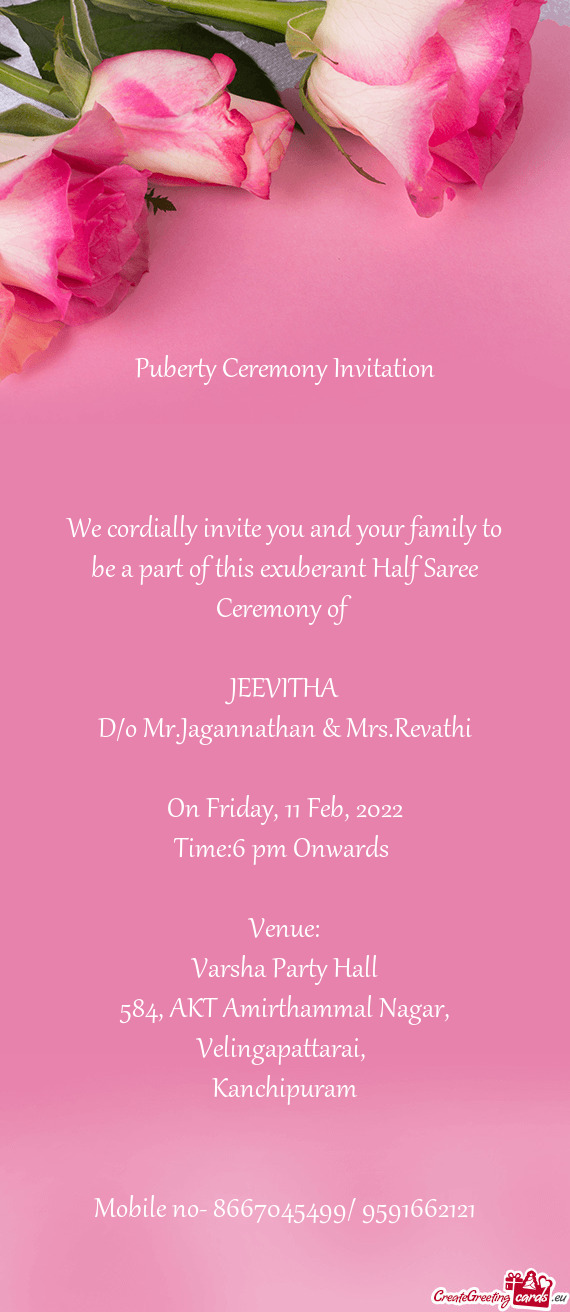 We cordially invite you and your family to be a part of this exuberant Half Saree Ceremony of