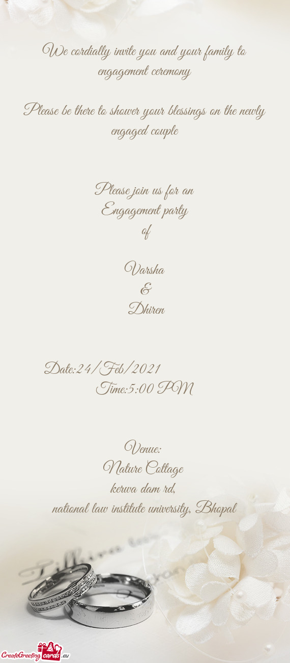 We cordially invite you and your family to engagement ceremony