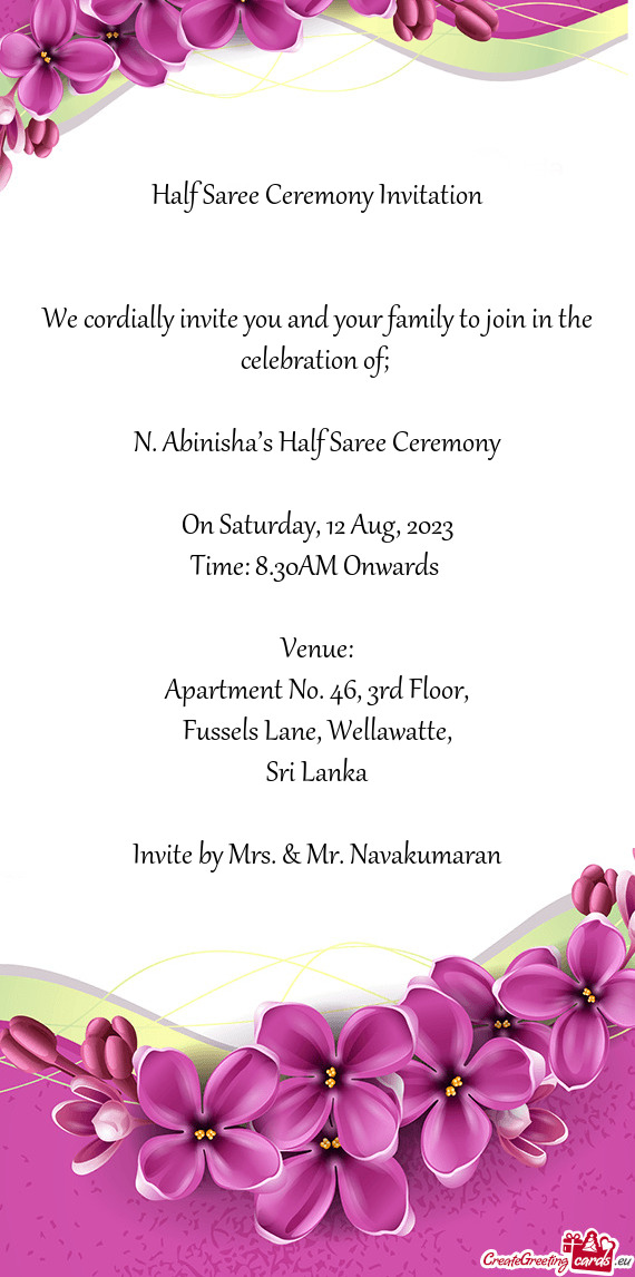 We cordially invite you and your family to join in the celebration of;