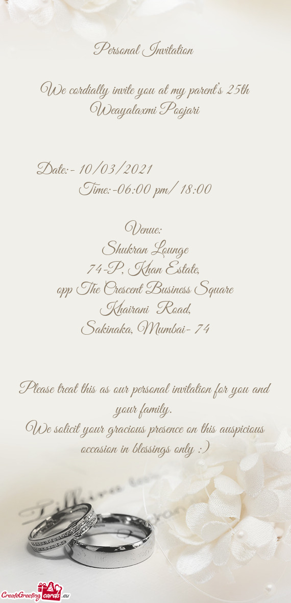 We cordially invite you at my parent’s 25th Weayalaxmi Poojari