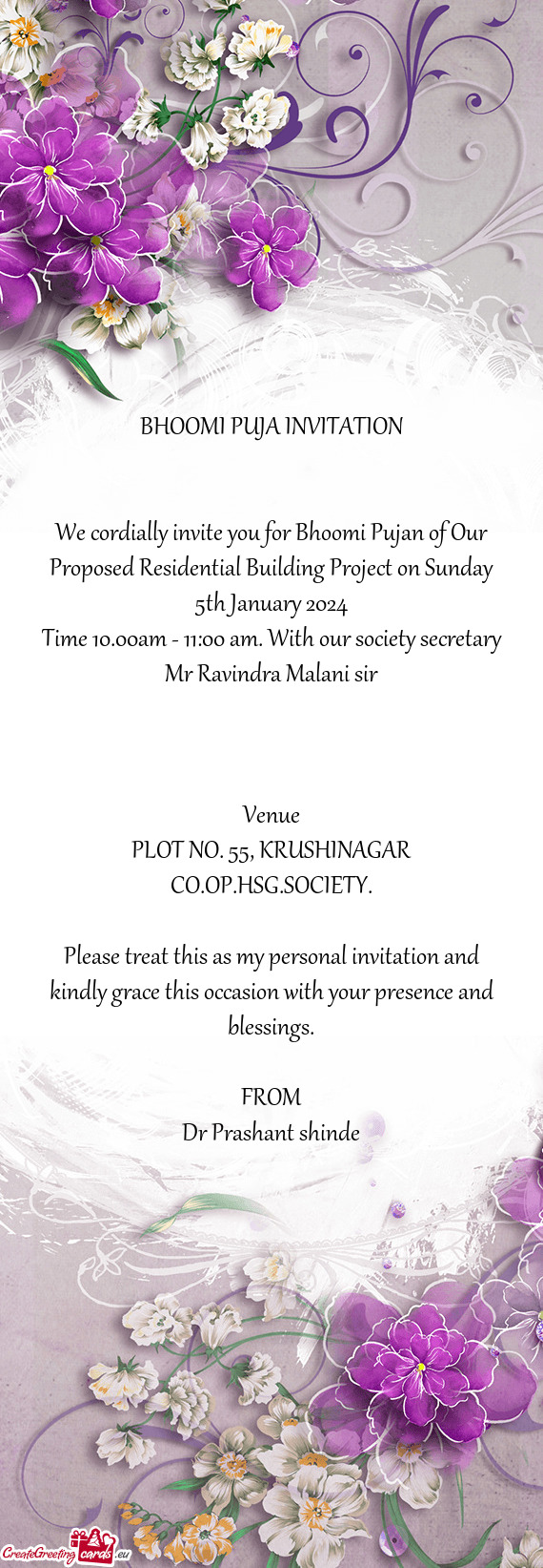 We cordially invite you for Bhoomi Pujan of Our Proposed Residential Building Project on Sunday 5th