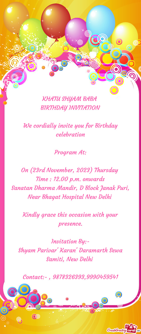 We cordially invite you for Birthday celebration