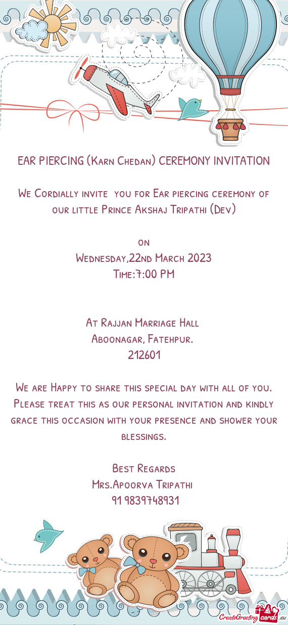 We Cordially invite you for Ear piercing ceremony of our little Prince Akshaj Tripathi (Dev)