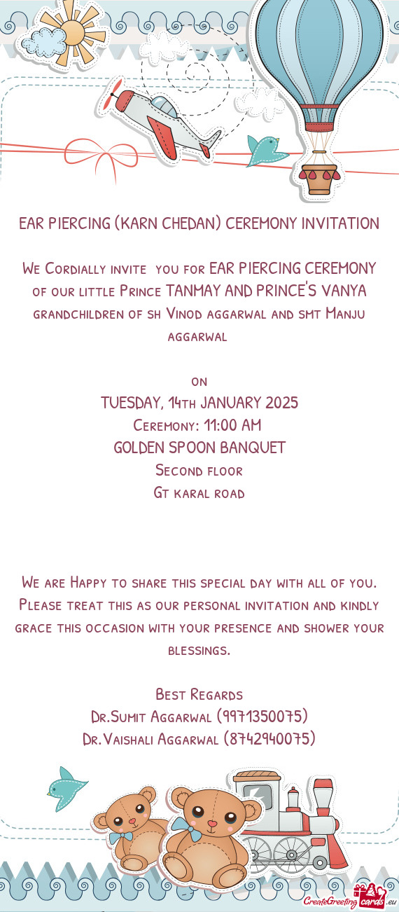 We Cordially invite you for EAR PIERCING CEREMONY of our little Prince TANMAY AND PRINCE