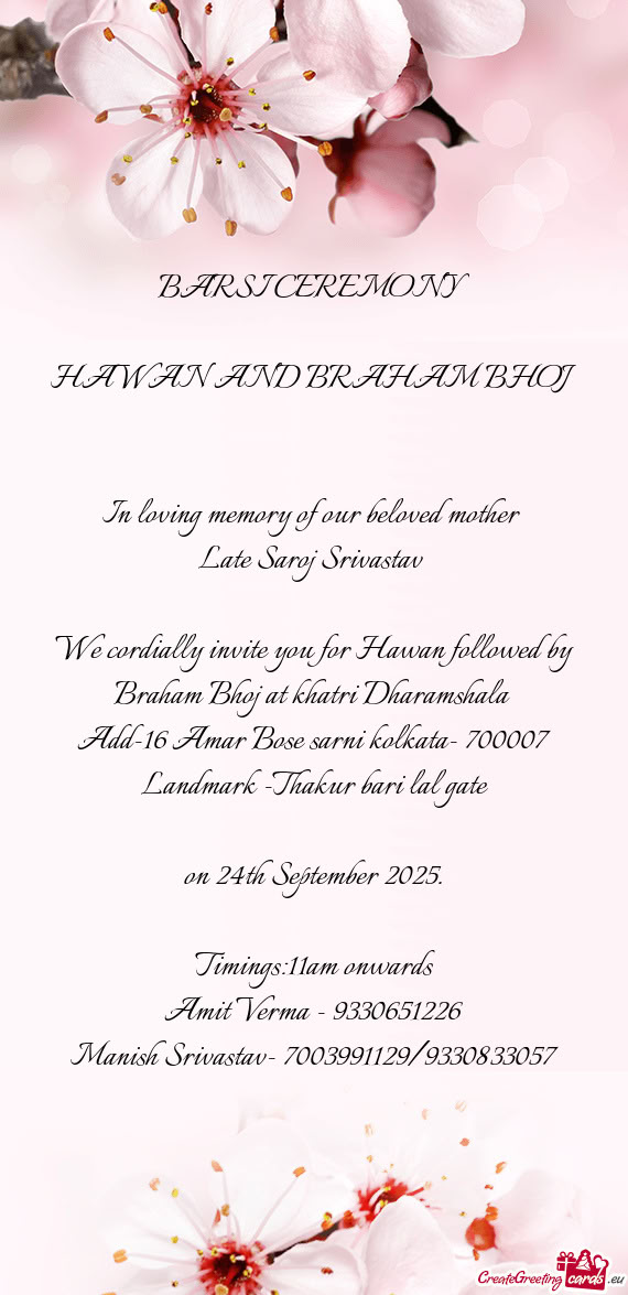 We cordially invite you for Hawan followed by Braham Bhoj at khatri Dharamshala