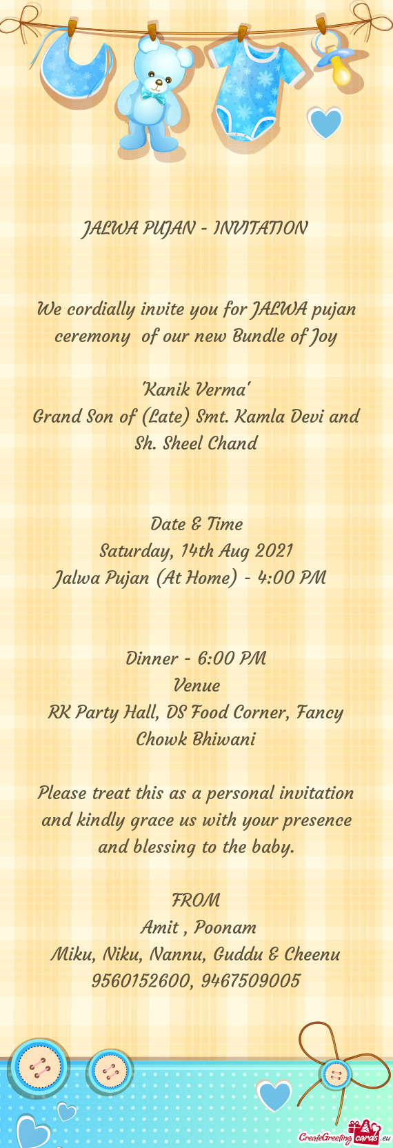 We cordially invite you for JALWA pujan ceremony of our new Bundle of Joy