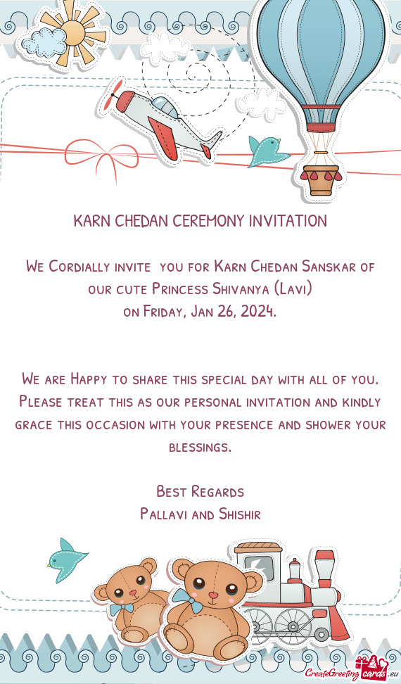 We Cordially invite you for Karn Chedan Sanskar of our cute Princess Shivanya (Lavi)