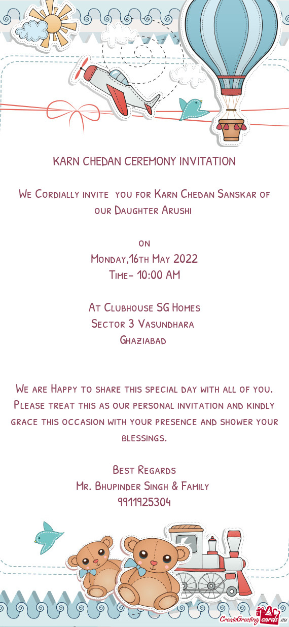 We Cordially invite you for Karn Chedan Sanskar of our Daughter Arushi