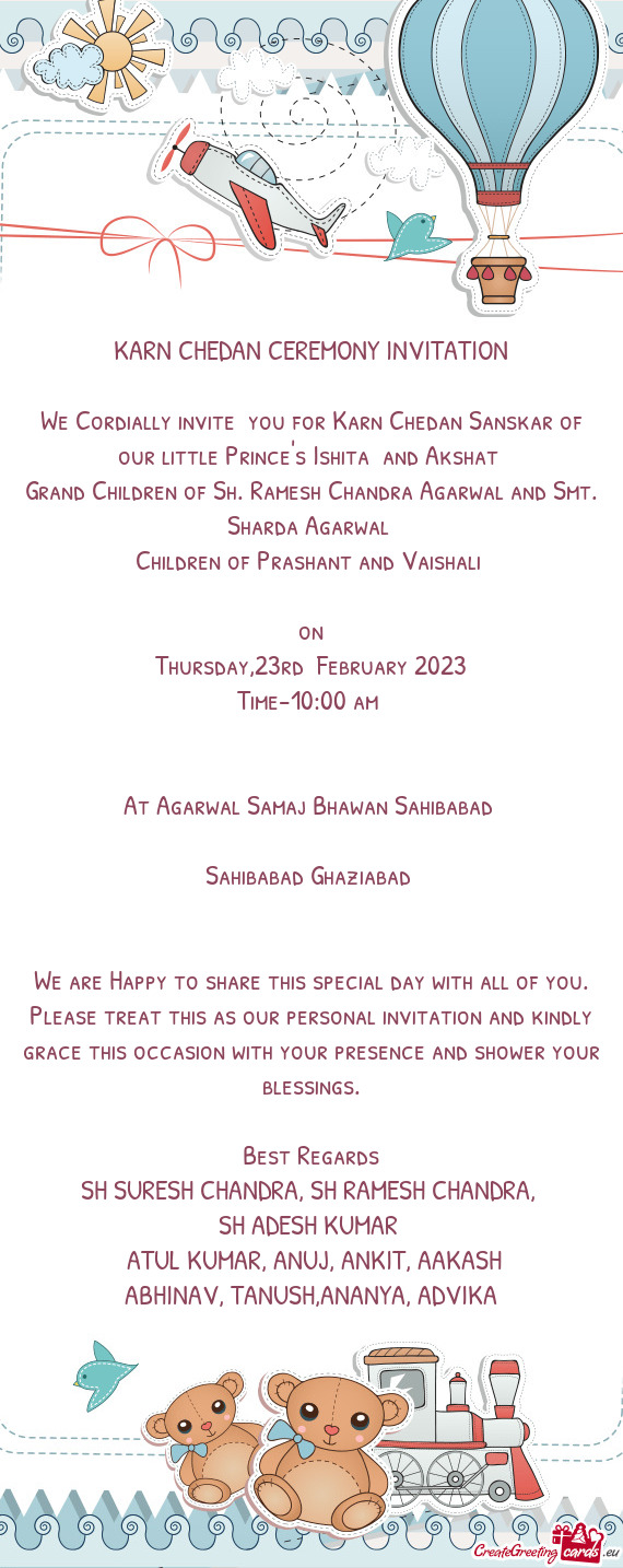 We Cordially invite you for Karn Chedan Sanskar of our little Prince