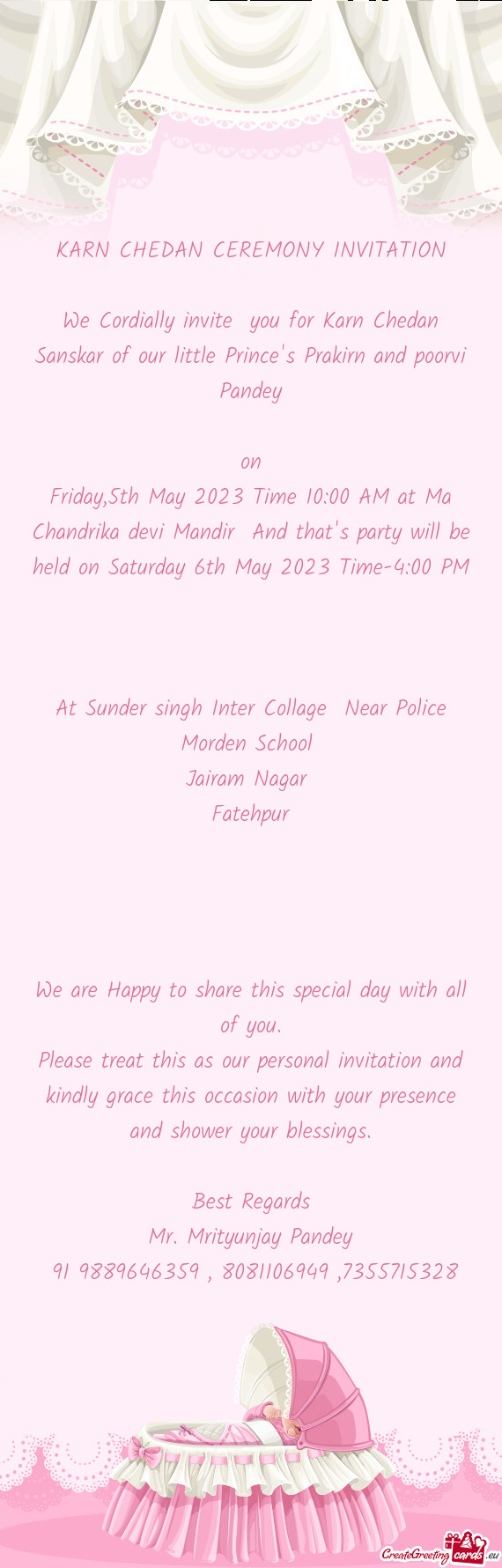 We Cordially invite you for Karn Chedan Sanskar of our little Prince